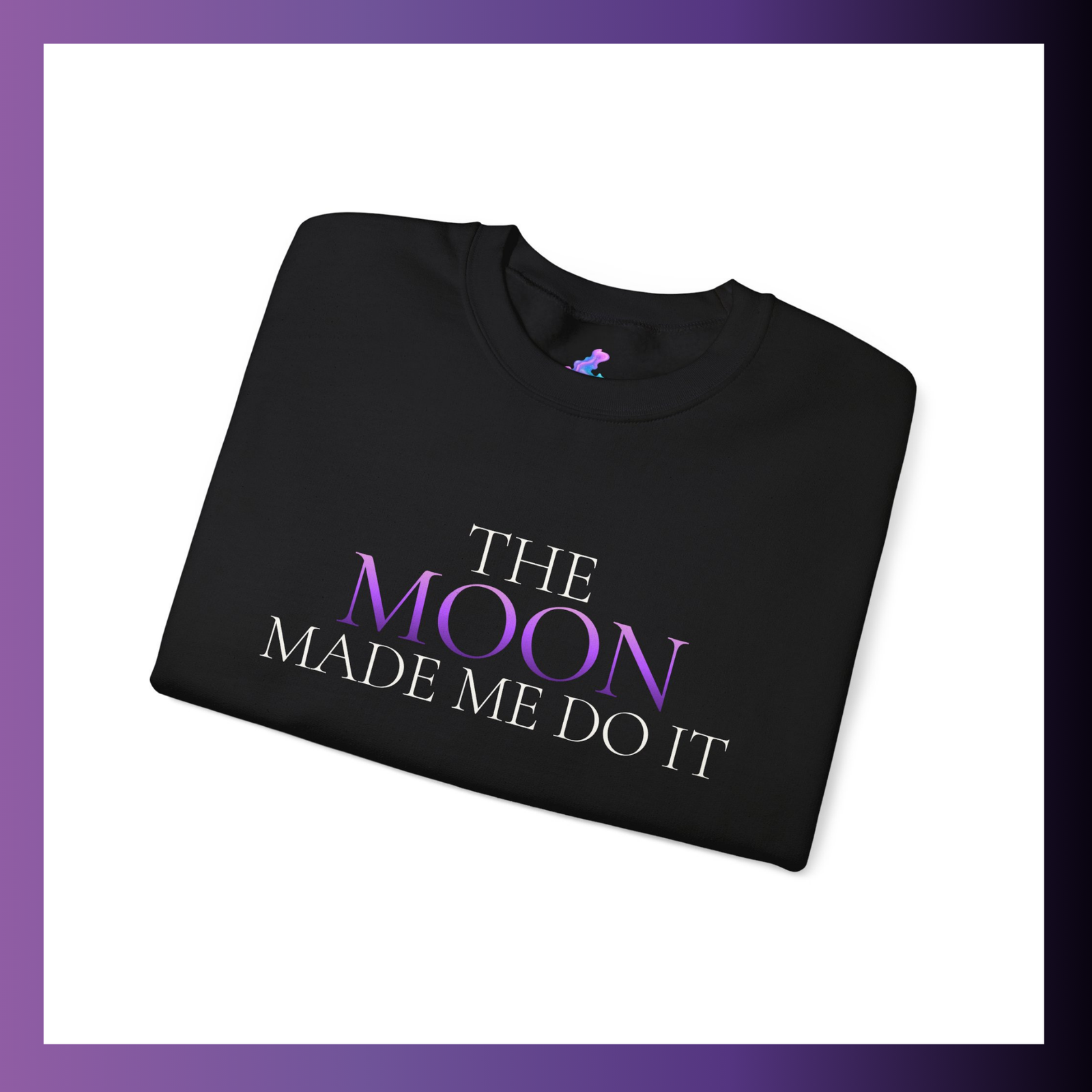 The Moon Made Me Do It Sweatshirt - Image 4