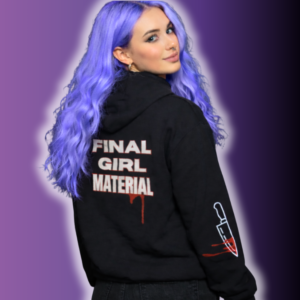 Final Girl Material Horror Movie Hoodie
