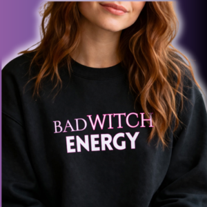 Bad Witch Energy Sweatshirt
